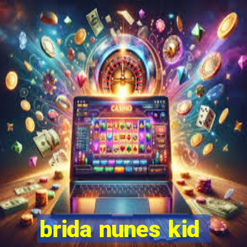 brida nunes kid